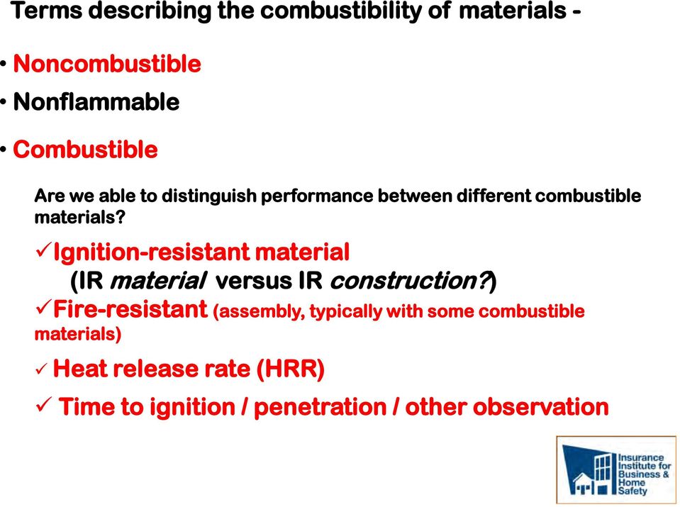 Ignition-resistant material (IR material versus IR construction?
