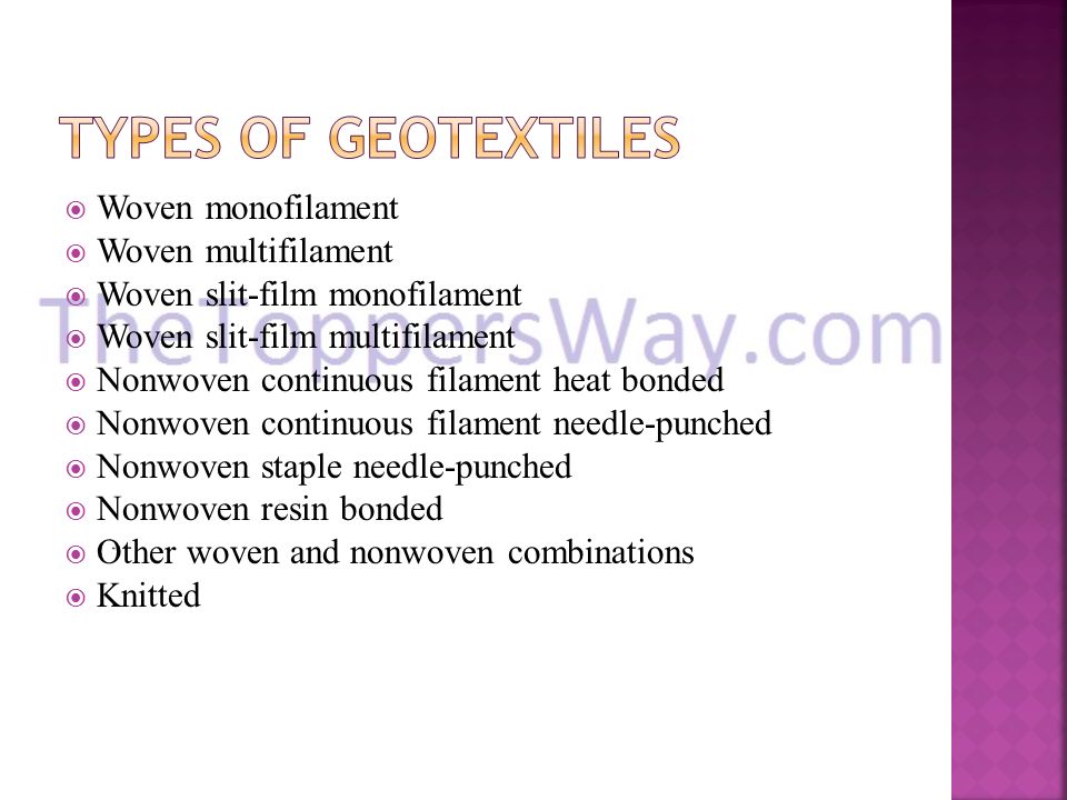Types of Geotextiles Woven monofilament Woven multifilament