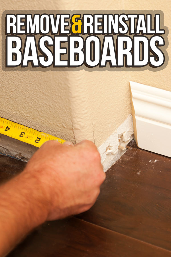 Replacing your floors or tearing up a carpet? Follow these steps to remove your baseboards and reinstall them without a scratch. 
